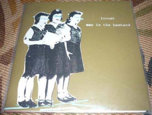 Man Is the Bastard / The Locust