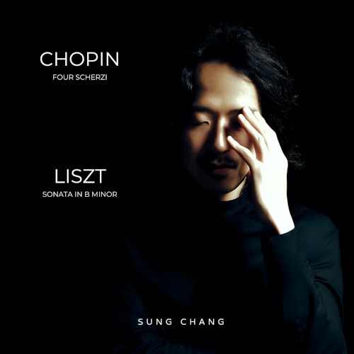 Chopin: Four Scherzi / Liszt: Sonata in B Minor