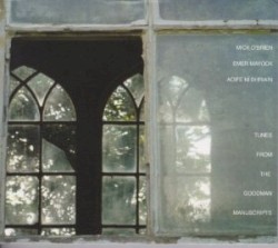 Tunes from the Goodman Manuscripts