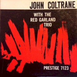 John Coltrane with the Red Garland Trio