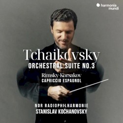 Tchaikovsky: Orchestral Suite no. 3 / Rimsky-Korsakov: Capriccio Espagnol