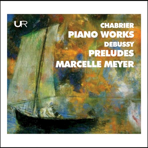 Chabrier: Piano Works / Debussy Preludes