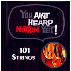 You Aint Heard Nothin' Yet