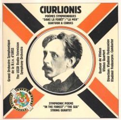 Poèmes symphoniques "Dans la forêt", "La Mer" / Quatuor à cordes
