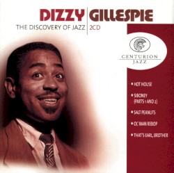 The Discovery of Jazz: Dizzy Gillespie
