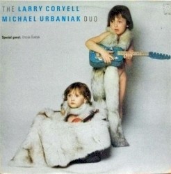 The Larry Coryell, Michal Urbaniak Duo