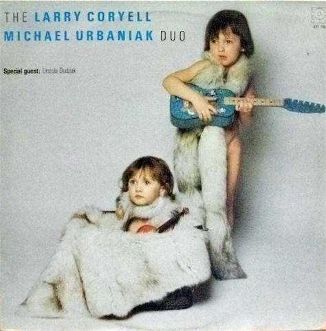 The Larry Coryell, Michal Urbaniak Duo
