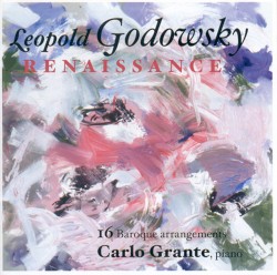 The Godowsky Edition, Vol. 6: Renaissance