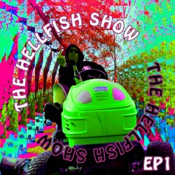 The Hellfish Show EP1 Special Edition
