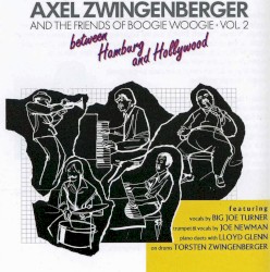 Axel Zwingenberger and the Friends of Boogie Woogie, Volume 2: Between Hamburg and Hollywood