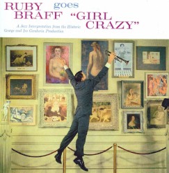 Ruby Braff Goes "Girl Crazy"