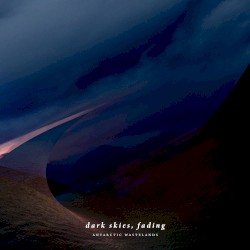 Dark Skies, Fading