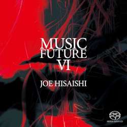 Joe Hisaishi Presents Music Future VI