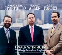 I Walk With Music - The Hoagy Carmichael Songbook