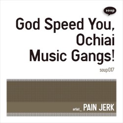 God Speed You, Ochiai Music Gangs!