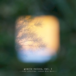 gentle voices, vol. 1