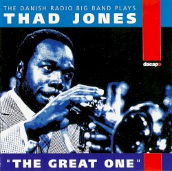 'The Great One' - The Danish Radio Big Band Plays Thad Jones
