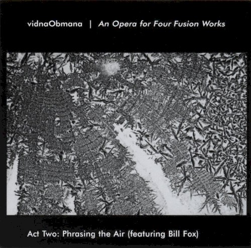 An Opera for Four Fusion Works (Act Two: Phrasing the Air)