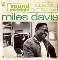 'round Midnight / Devil May Care / Django