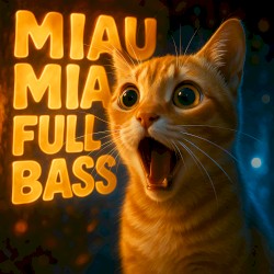 MIAU MIAU FULLBASS