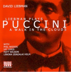 Liebman Plays Puccini: a walk in the clouds