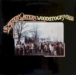 The Muddy Waters Woodstock Album
