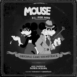 MOUSE: P.I. For Hire (Original Game Soundtrack)