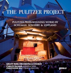 The Pulitzer Project: Pulitzer Prize-Winning Works by Schuman, Sowerby & Copland