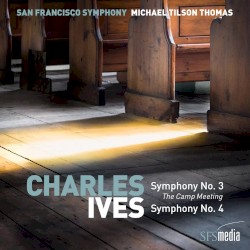 Symphony no. 3, “The Camp Meeting” / Symphony no. 4