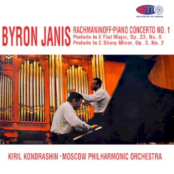 Rachmaninoff Piano Concerto No. 1 Byron Janis - Kondrashin Moscow Philharmonic Orchestra
