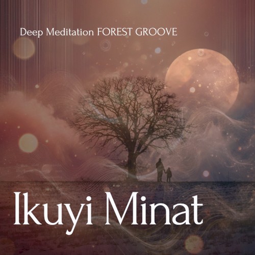 Deep Meditation Forest Groove