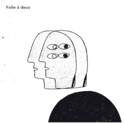 Folie À Deux