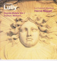 Grands Motets, Vol. 1: Te Deum / Miserere / Plaude lætare Gallia