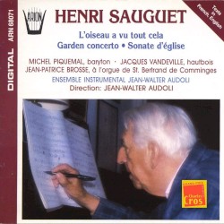 L'oiseau a vu tout cela / Garden Concerto / Sonate d'église