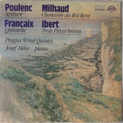 Poulenc: Sextuor / Milhaud: Cheminée du Roi René / Ibert: Trois Pièces brèves / Françaix: Quintette