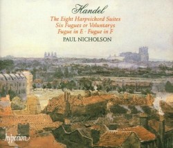 The Eight Harpsichord Suites / Six Fugues or Voluntarys / Fugue in E / Fugue in F