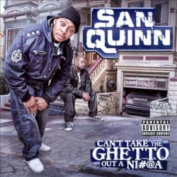 Can't Take the Ghetto out a Ni#@A