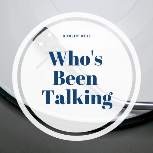Who's Been Talking
