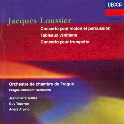 Concerto Pour Violon et Percussion / Tableaux Vénetiens / Concerto Pour Trompette