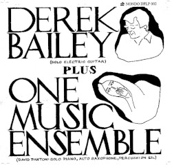 Derek Bailey Plus One Music Ensemble