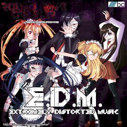 E.D.M. (Extremely Distorted Music)