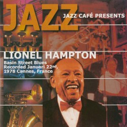 Jazz Café Presents Lionel Hampton - Basin Street Blues