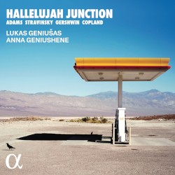 Hallelujah Junction: Adams, Stravinsky, Gershwin & Copland