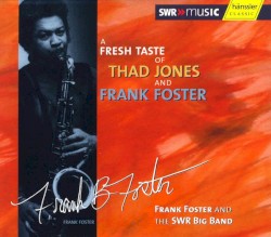 A Fresh Taste of Thad Jones and Frank Foster
