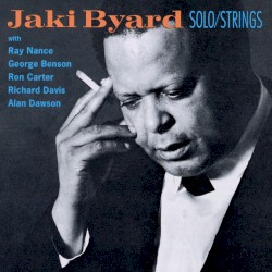 Solo Piano / Jaki Byard With Strings