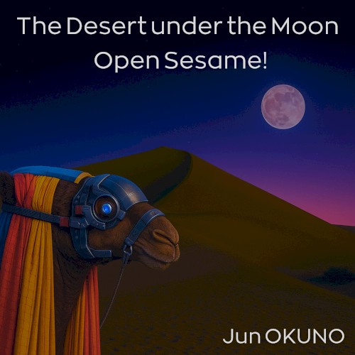 The Desert under the Moon / Open Sesame!