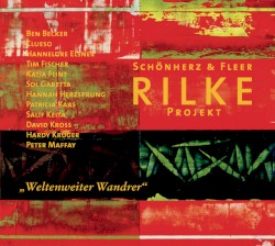 Rilke Projekt/Weltenweiter Wandrer
