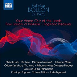 Your Voice Out of the Lamb / Four Lessons of Darkness / Dogmatic Pleasures