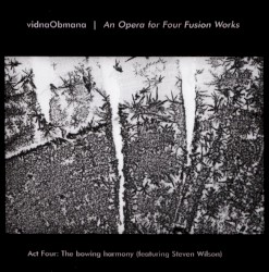 An Opera for Four Fusion Works (Act Four: The Bowing Harmony)