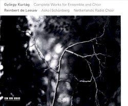 Complete Works for Ensemble and Choir
